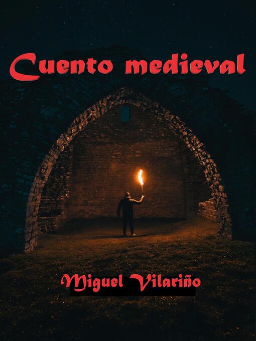 Title details for Cuento medieval by Miguel Vilariño - Available